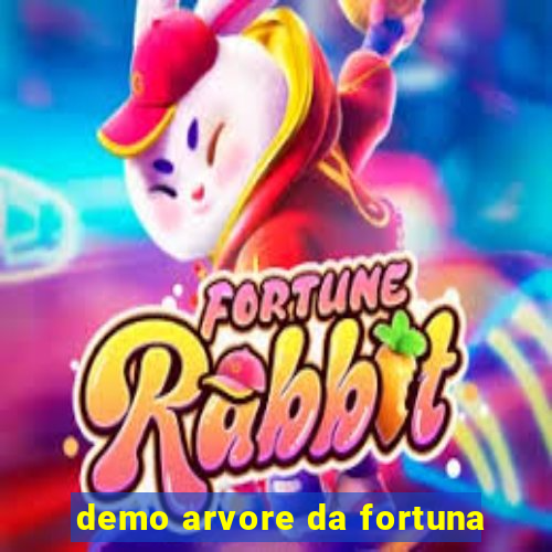 demo arvore da fortuna